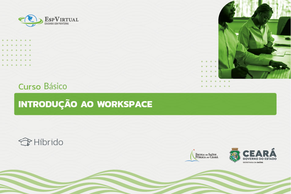 Curso Básico de Introdução ao Workspace