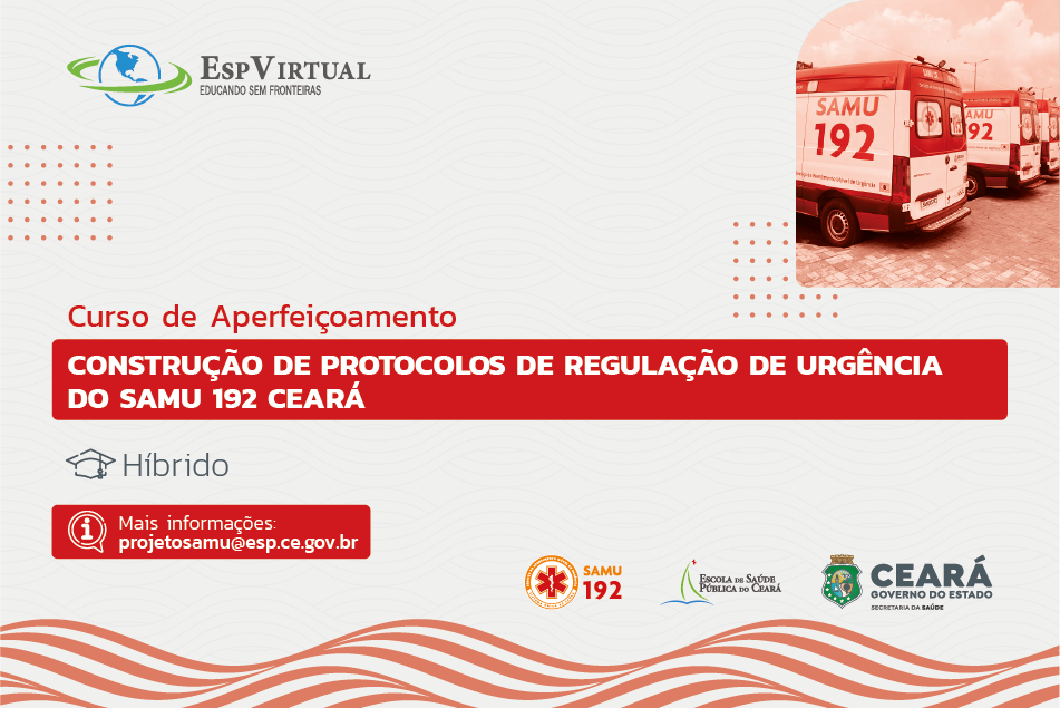 Curso de Aperfeiçoamento para Construção de Protocolos de Regulação de Urgência do SAMU