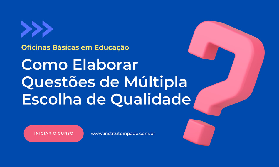 Como Elaborar Questões de Múltipla Escolha de Qualidade
